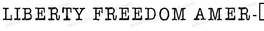 LIBERTY FREEDOM AMER字体转换